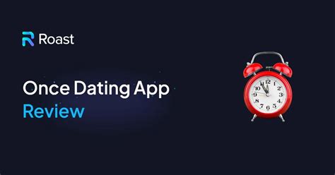 Once Dating App The Perfect Review For 2025 Roast Once Dating App The Perfect Review For 2025 Roast