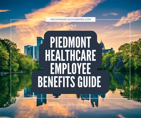Piedmont Healthcare Benefits Open Enrollment Guide 2022 Arch Piedmont Healthcare Benefits Open Enrollment Guide 2022 Arch
