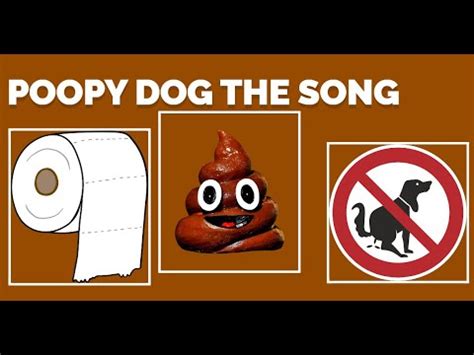 Poopy Dog The Smallest Poo The Song Youtube Poopy Dog The Smallest Poo The Song Youtube