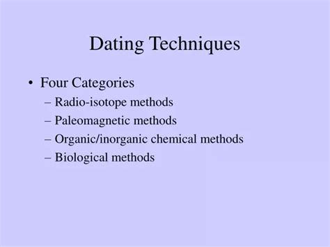 Ppt Dating Techniques Powerpoint Presentation Free Download Id 1847585 Ppt Dating Techniques Powerpoint Presentation Free Download Id 1847585