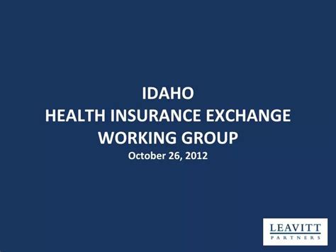 Ppt Idaho Health Insurance Exchange Working Group October 26 2012 Ppt Idaho Health Insurance Exchange Working Group October 26 2012