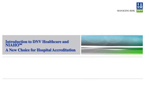 Ppt Introduction To Dnv Healthcare And Niaho A New Choice For Ppt Introduction To Dnv Healthcare And Niaho A New Choice For