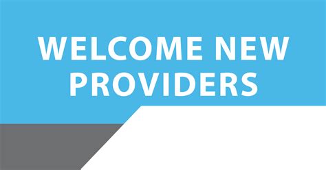 Providers Welcome Providers Welcome
