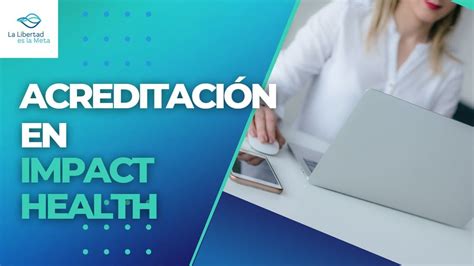 Realiza Tu Acreditaci N De Impact Health Sharing Y Saca Ventaja De Este Realiza Tu Acreditaci N De Impact Health Sharing Y Saca Ventaja De Este