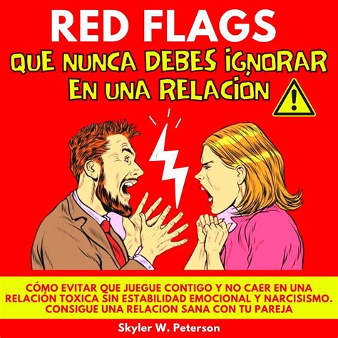 Red Flags Que Nunca Debes Ignorar En Una Relaci N Red Flags You Should Red Flags Que Nunca Debes Ignorar En Una Relaci N Red Flags You Should