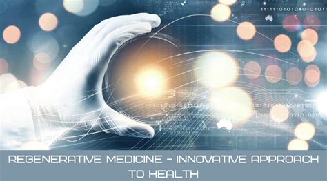 Regenerative Medicine Innovative Approach To Health Advanced Cell Regenerative Medicine Innovative Approach To Health Advanced Cell