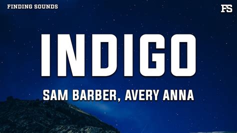Sam Barber Indigo Feat Avery Anna Lyrics Youtube Music Sam Barber Indigo Feat Avery Anna Lyrics Youtube Music