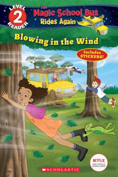 Scholastic Reader Level 2 Magic School Bus Rides Again Blowing In Scholastic Reader Level 2 Magic School Bus Rides Again Blowing In