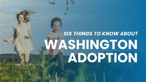 Six Things To Know About Washington Adoption Six Things To Know About Washington Adoption