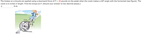 Solved The Brakes On A Bicycle Are Applied Using A Downward Chegg Com Solved The Brakes On A Bicycle Are Applied Using A Downward Chegg Com