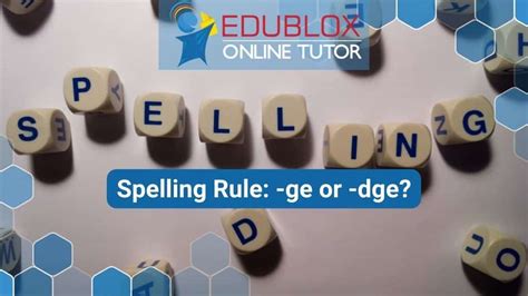 Spelling Rule Ge Or Dge Edublox Online Tutor Spelling Rule Ge Or Dge Edublox Online Tutor