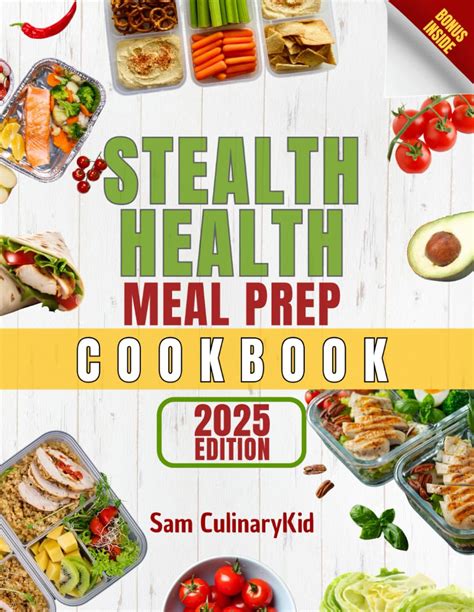 Stealth Health Meal Prep Cookbook The Ultimate Guide To Healthy And Stealth Health Meal Prep Cookbook The Ultimate Guide To Healthy And