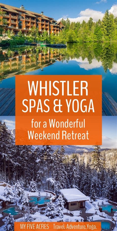 The Best Whistler Spas And Yoga Studios For A Weekend Retreat My Five The Best Whistler Spas And Yoga Studios For A Weekend Retreat My Five
