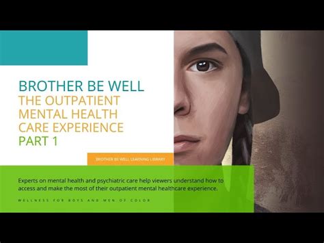 The Outpatient Mental Health Care Experience Part 1 Brother Be Well The Outpatient Mental Health Care Experience Part 1 Brother Be Well