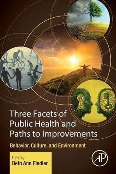 Three Facets Public Health Paths Improve 9780128190081 Beth Fiedler Three Facets Public Health Paths Improve 9780128190081 Beth Fiedler