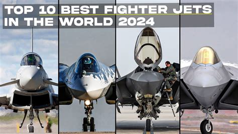 Top 10 Best Fighter Jet In The World Today Top 10 Best Fighter Jet In The World Today