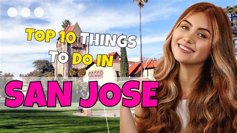 Top 10 Things To Do In San Jose California 2023 Youtube Top 10 Things To Do In San Jose California 2023 Youtube
