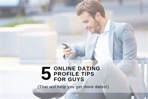 Top 5 Online Dating Profile Tips For Guys Updated 2025