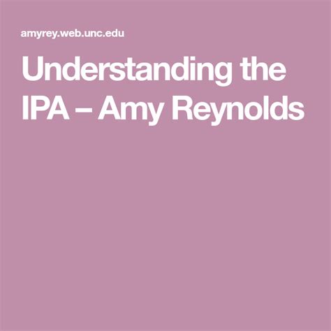 Understanding The Ipa Amy Reynolds Understanding The Ipa Amy Reynolds