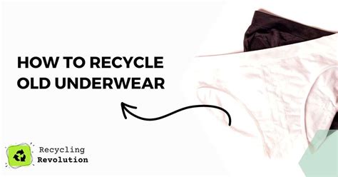 Recycle Underwear Responsibly