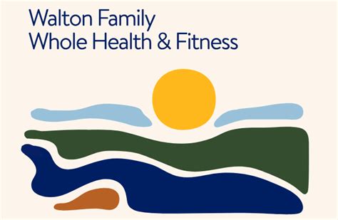 Walton Family Whole Health Fitness Walton Family Whole Health Fitness