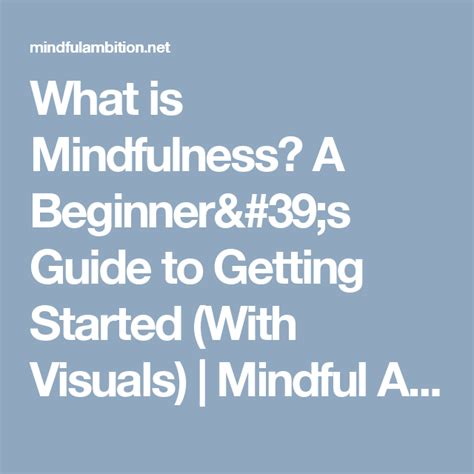 What Is Mindfulness A Beginner S Guide To Getting Started With What Is Mindfulness A Beginner S Guide To Getting Started With