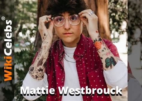 Who Is Mattie Westbrouck Wiki Biography Gender Age Height Who Is Mattie Westbrouck Wiki Biography Gender Age Height